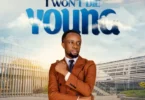 Godfrey Steven – I Won’t Die Young