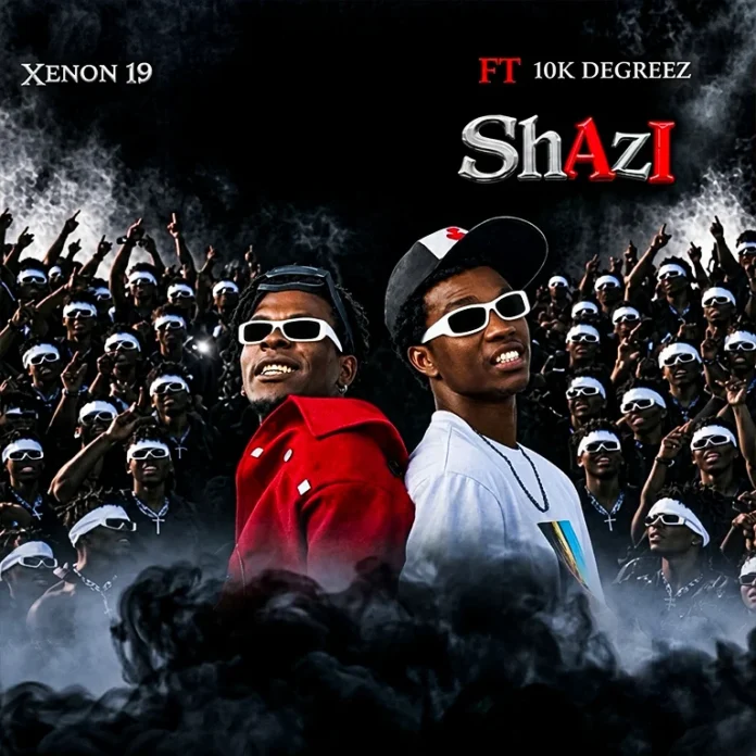 AUDIO: Xenon 19 Ft. 10k Degreez – Shazi | Mp3 Download