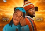 AUDIO: Flower Amos Ft. Nyago Man – Na wala | Mp3 Download