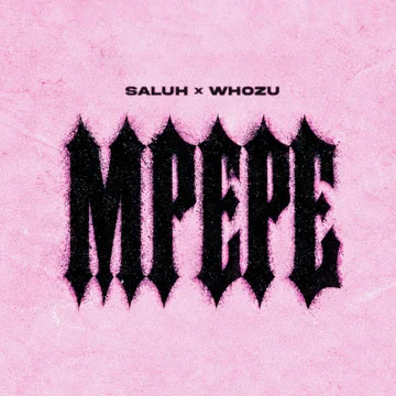 AUDIO: Saluh X Whozu - Mpepe | Mp3 Download 1 Saluh X Whozu - Mpepe