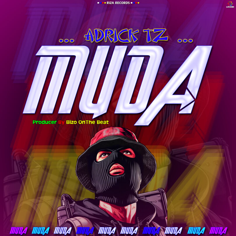 AUDIO: Adrick TZ - Muda | Mp3 Download 1 AdrickTZ - Muda
