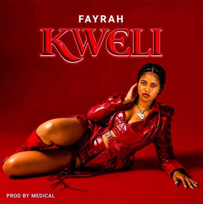 AUDIO: Fayrah – Kweli | Mp3 Download