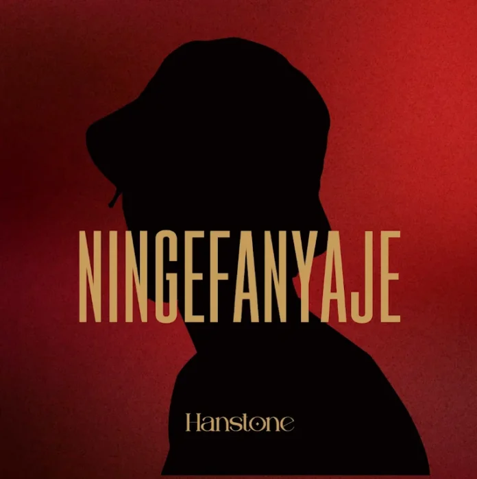 AUDIO: Hanstone – Ningefanyaje | Mp3 Download 1 AUDIO: Hanstone – Ningefanyaje | Mp3 Download