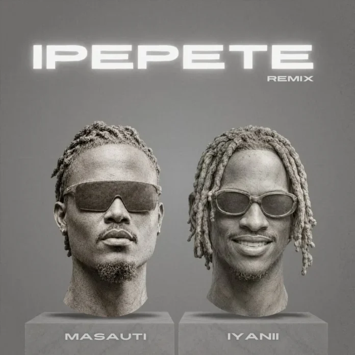 AUDIO: Masauti Ft. Iyanii – Ipepete Remix | Mp3 Download 1 Masauti Ft. Iyanii – Ipepete Remix